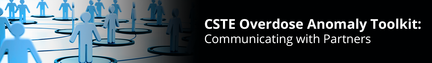 CSTE Overdose Anomaly Toolkit: Communicating with Partners