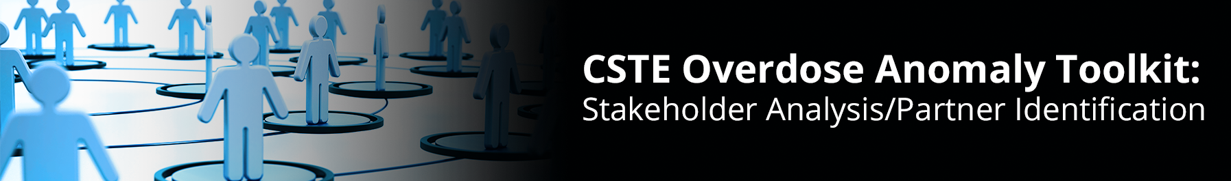 CSTE Overdose Anomaly Toolkit: Stakeholder Analysis/Partner Identification
