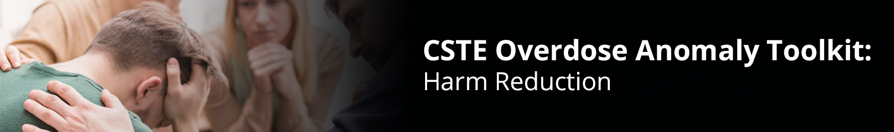 CSTE Overdose Anomaly Toolkit: Harm Reduction Data