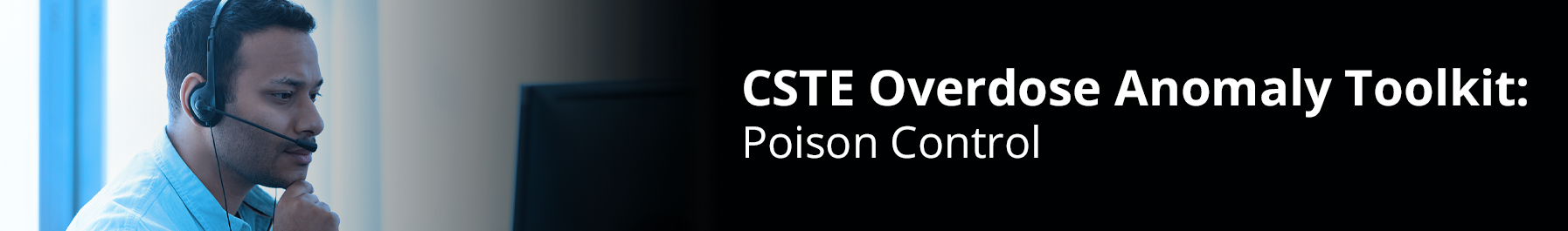 CSTE Overdose Anomaly Toolkit: Poison Control Data